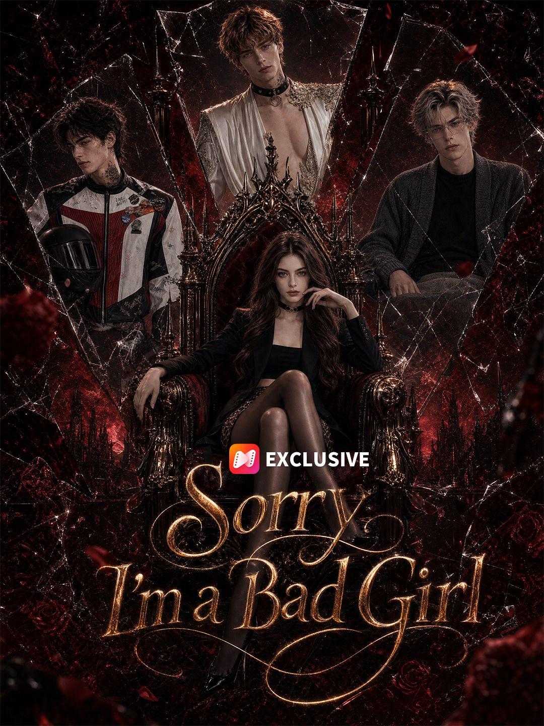 Sorry, I'm a Bad Girl