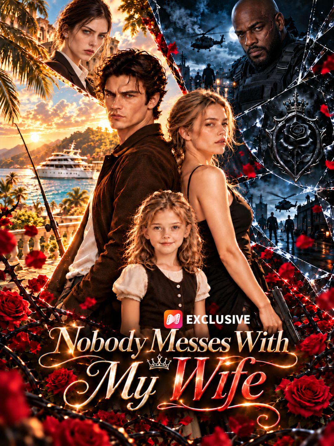 Nobody Messes With My Wife