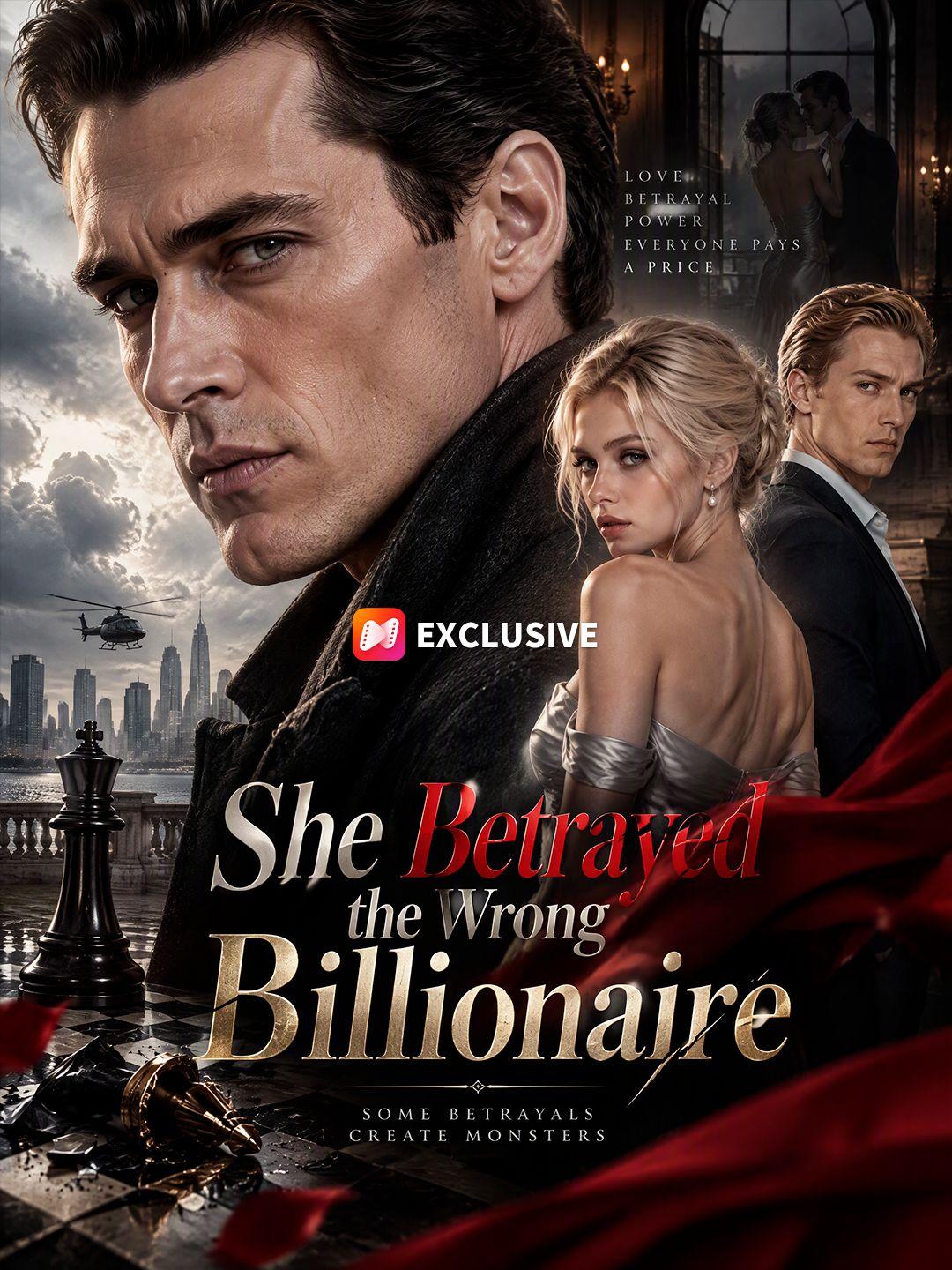 She Betrayed the Wrong Billionaire