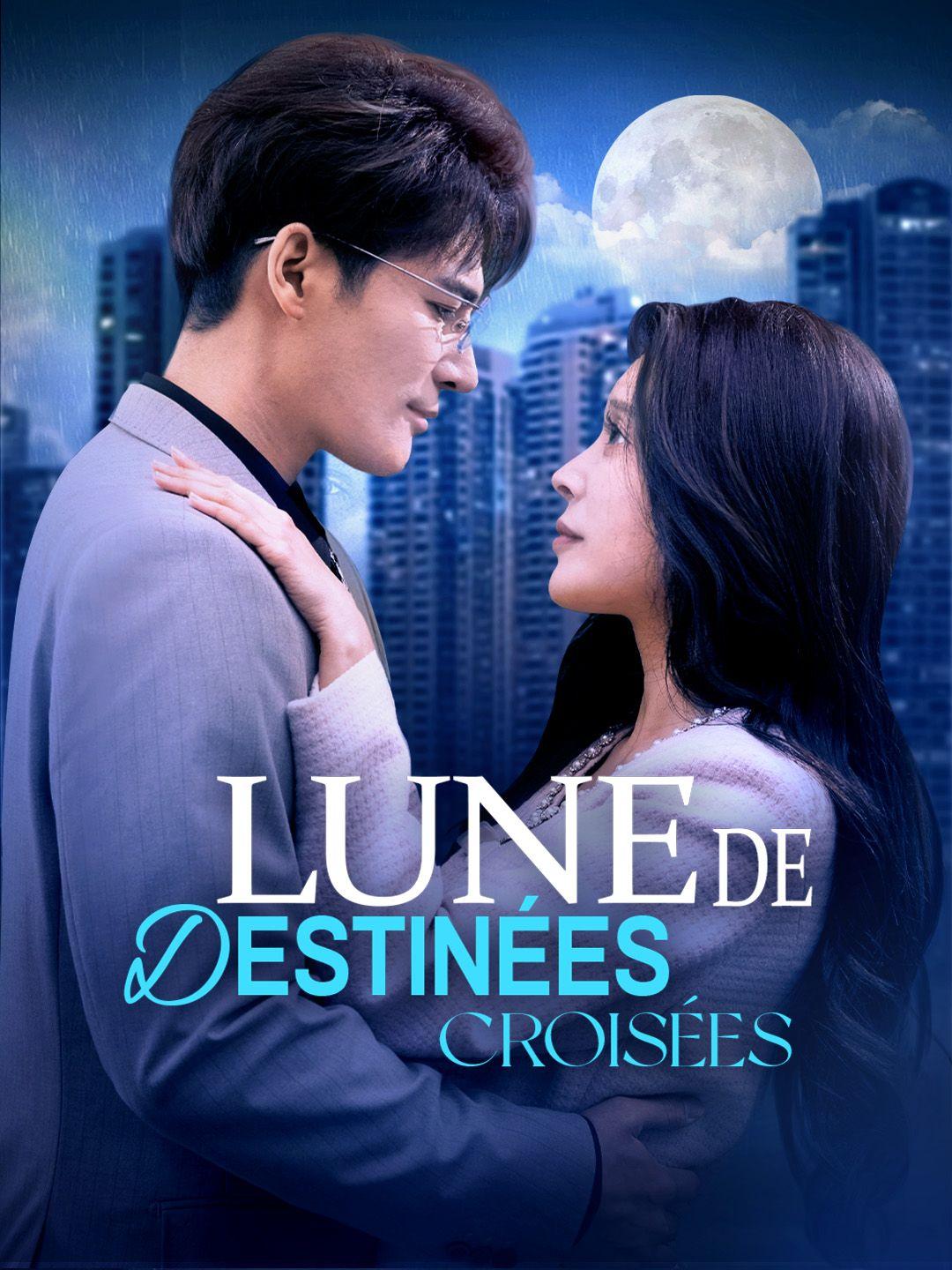 LUNE DE DESTINÉES CROISÉES