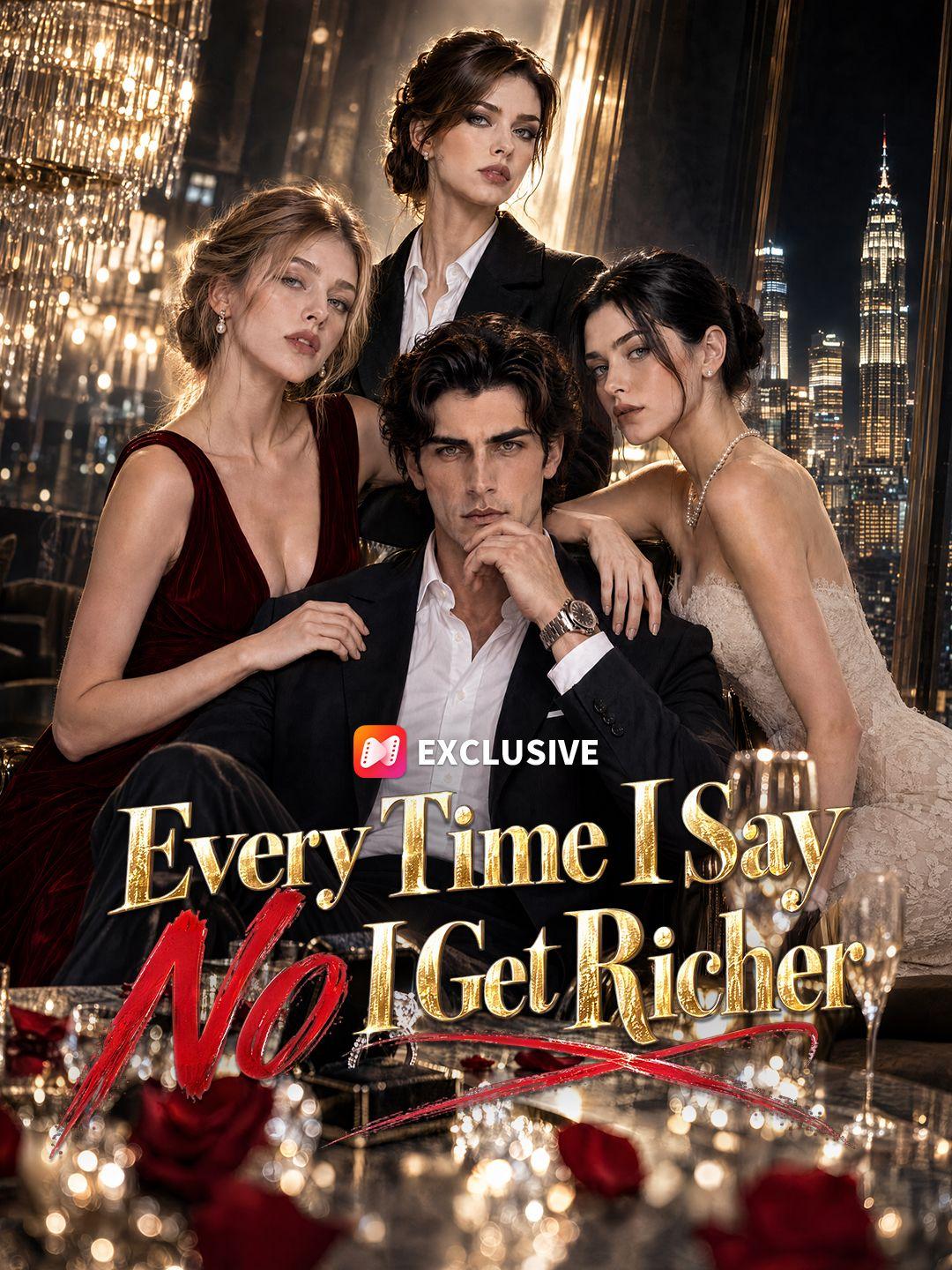 Every Time I Say No, I Get Richer!
