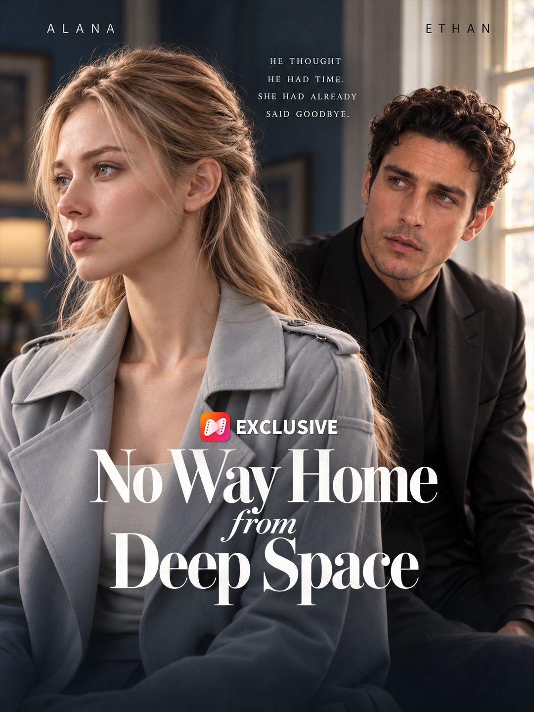 No Way Home from Deep Space