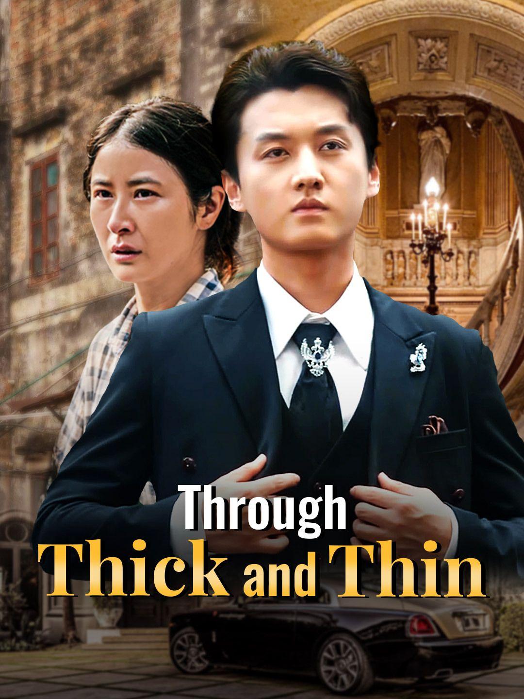(Dubbed) Through Thick and Thin