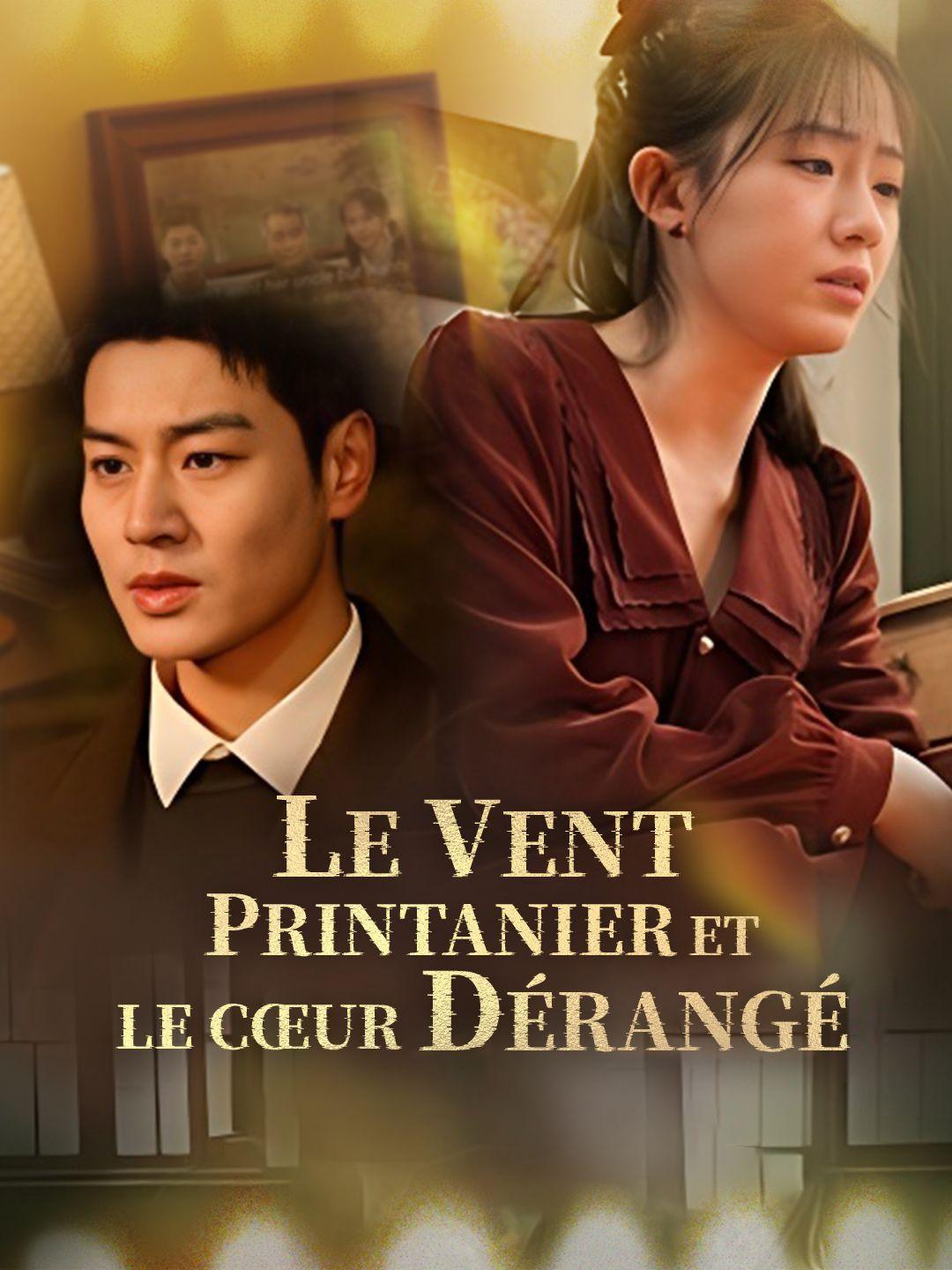 LE VENT PRINTANIER ET LE CŒUR DÉRANGÉ