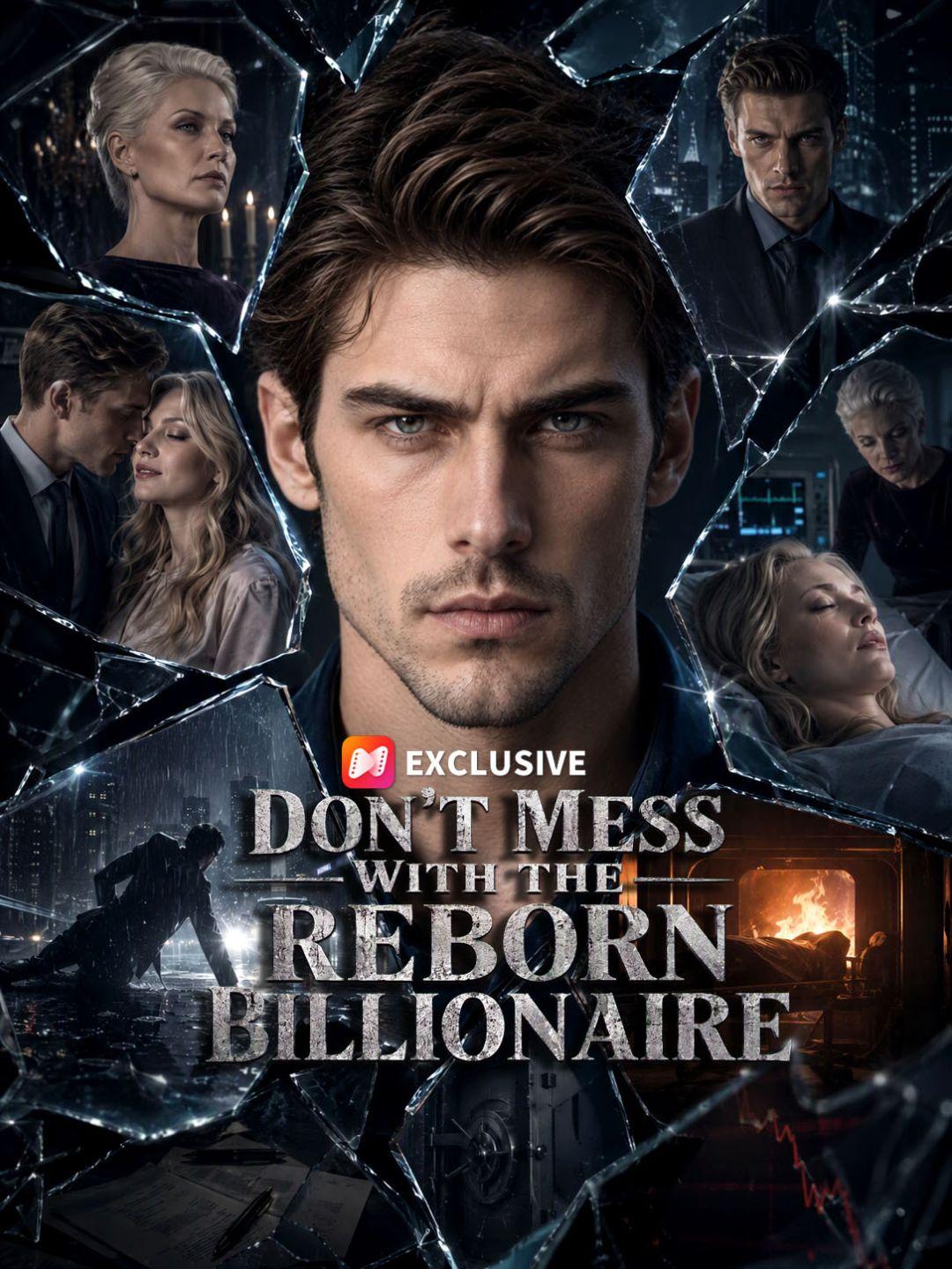 Don't Mess With The Reborn Billionaire