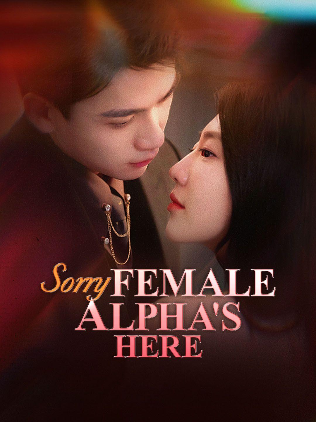 (Dubbed)Sorry, Female Alpha's Here
