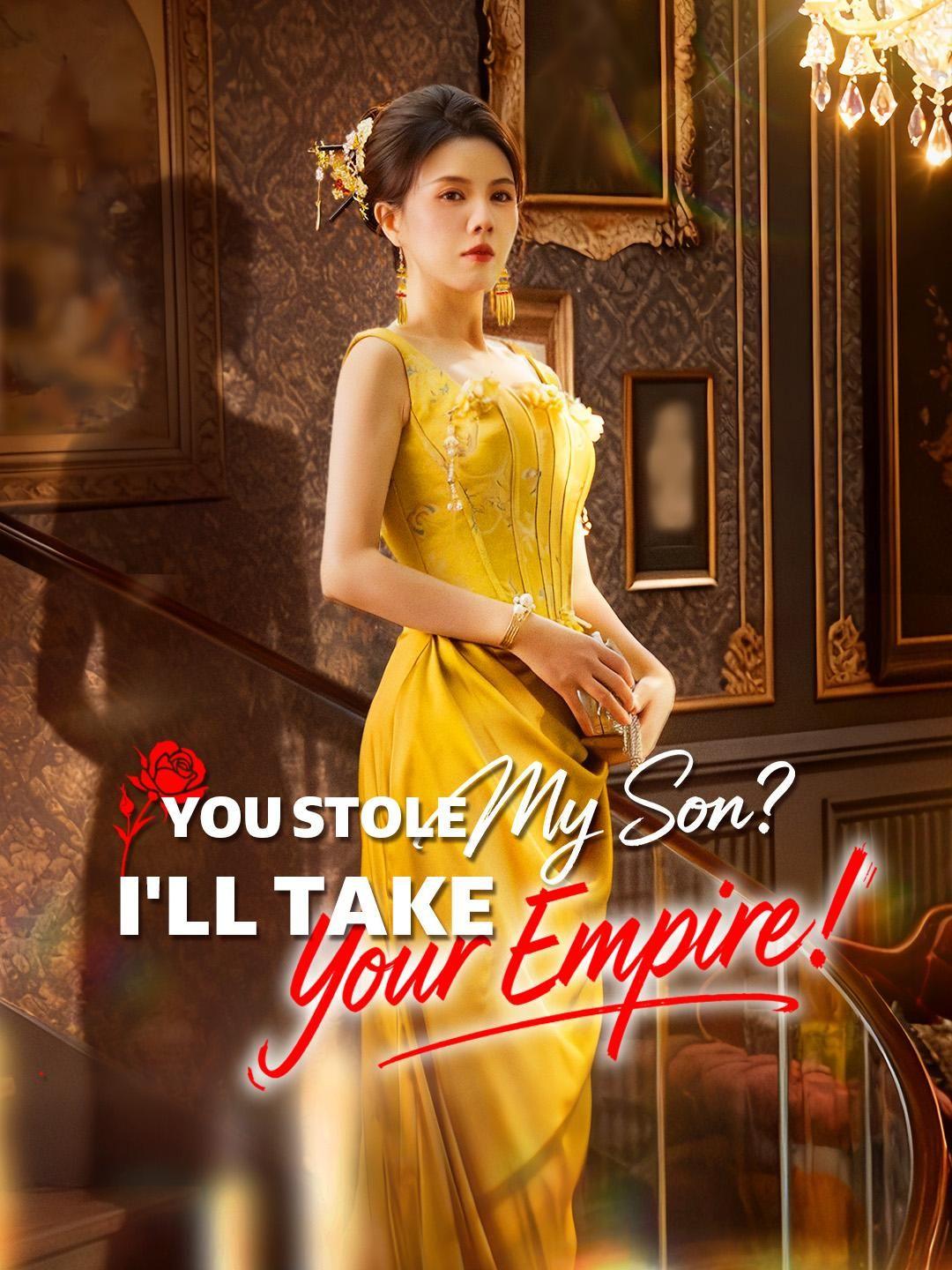 (Dubbed) You Stole My Son? I'll Take Your Empire!