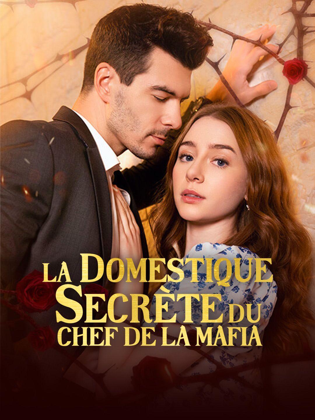 LA DOMESTIQUE SECRÈTE DU CHEF DE LA MAFIA