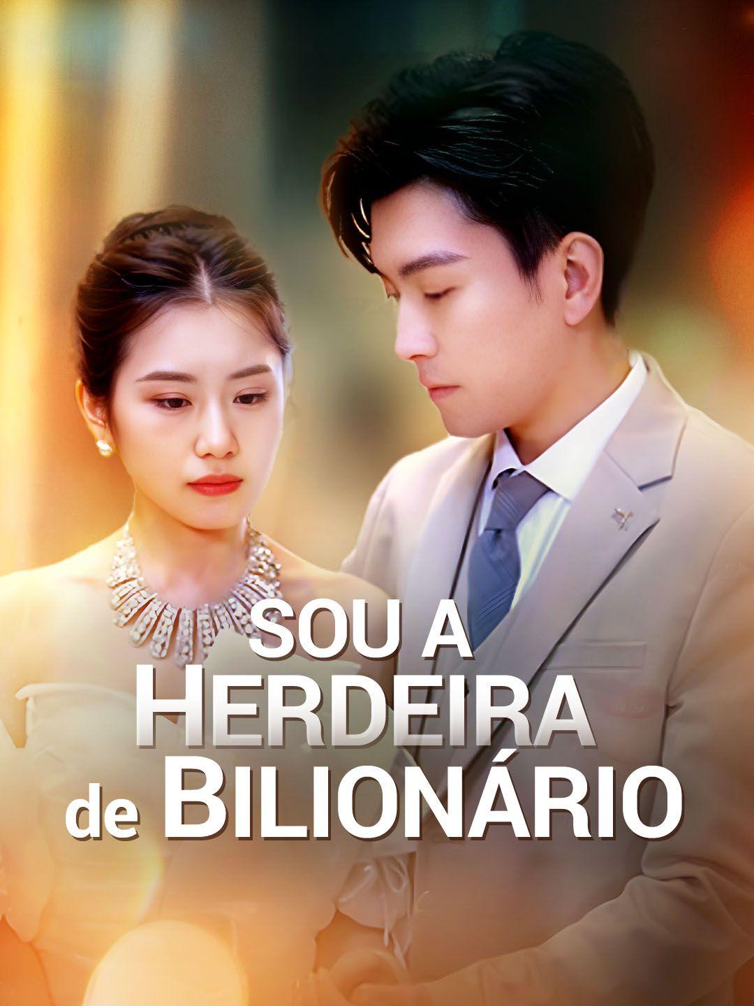 Sou a Herdeira de Bilionário Episódio 1