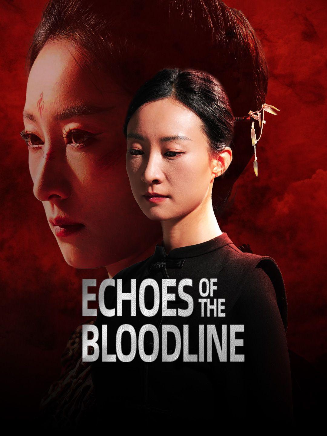 Echoes of the Bloodline