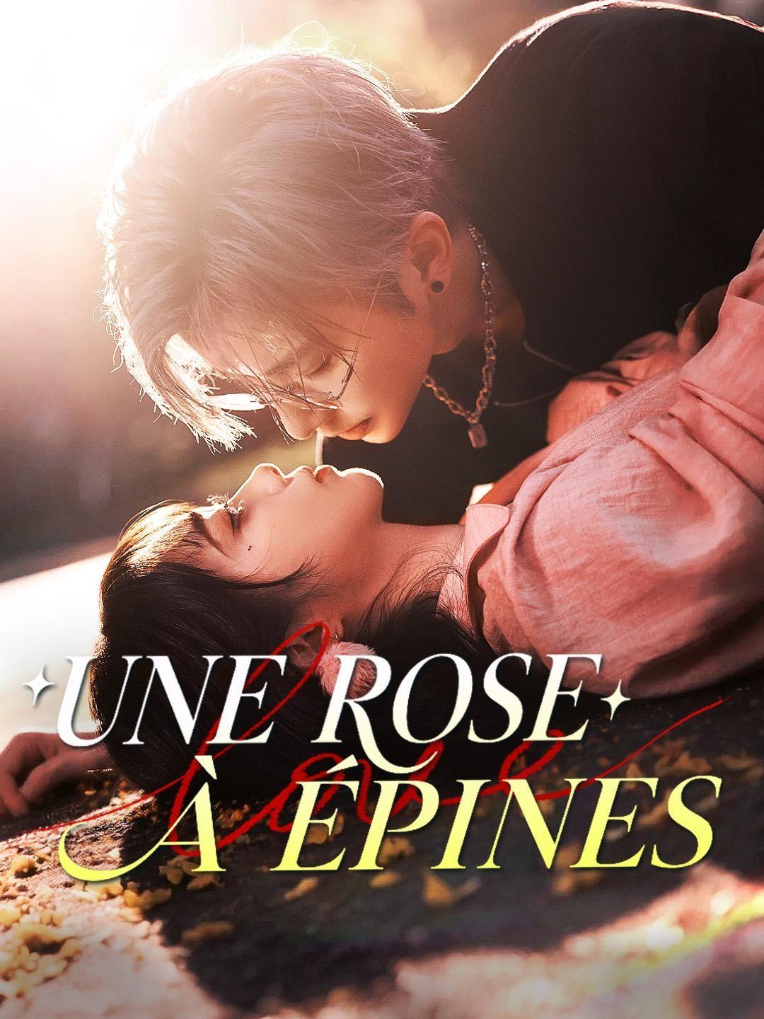 (Doublage) UNE ROSE À ÉPINES