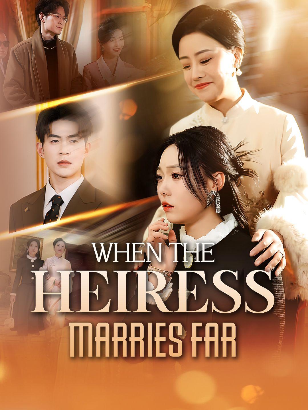 When the Heiress Marries Far