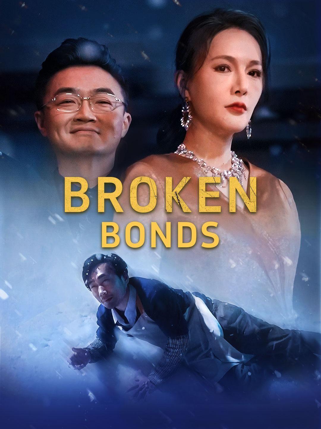 (Dubbed) Broken Bonds