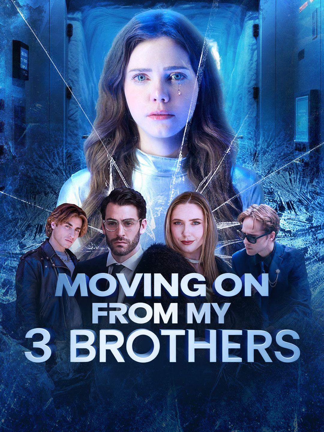 Moving on From my 3 brothers