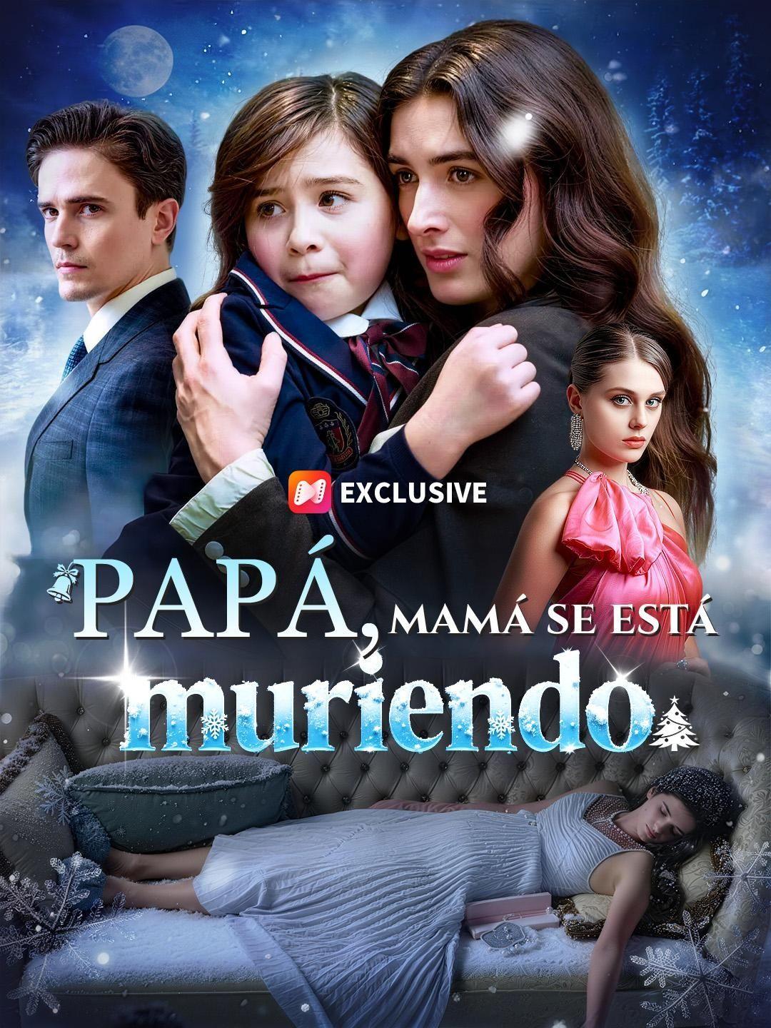 (Doblado) Papá, mamá se está muriendo