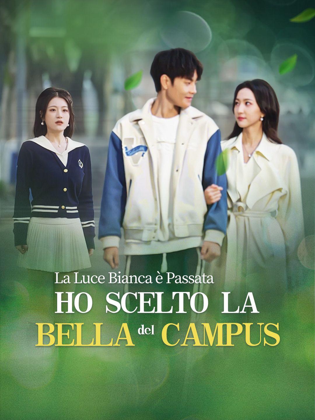 La Luce Bianca è Passata, Ho Scelto la Bella del Campus