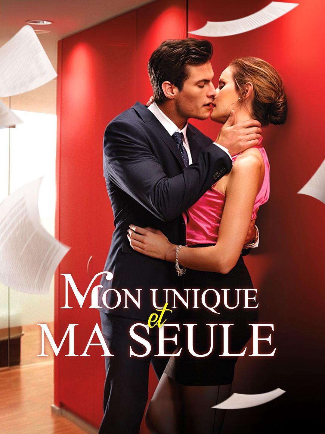 MON UNIQUE ET MA SEULE