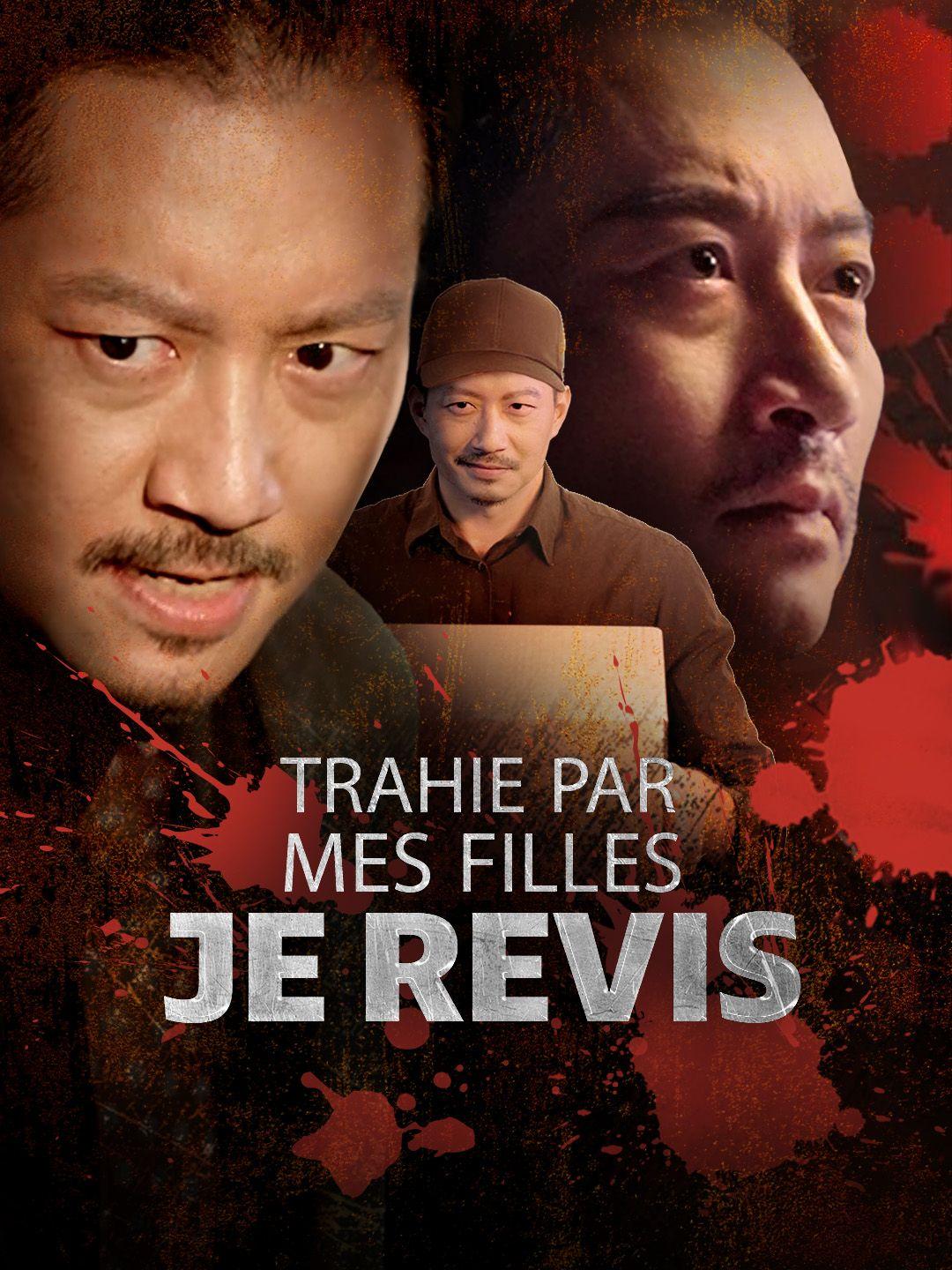 TRAHIE PAR MES FILLES, JE REVIS