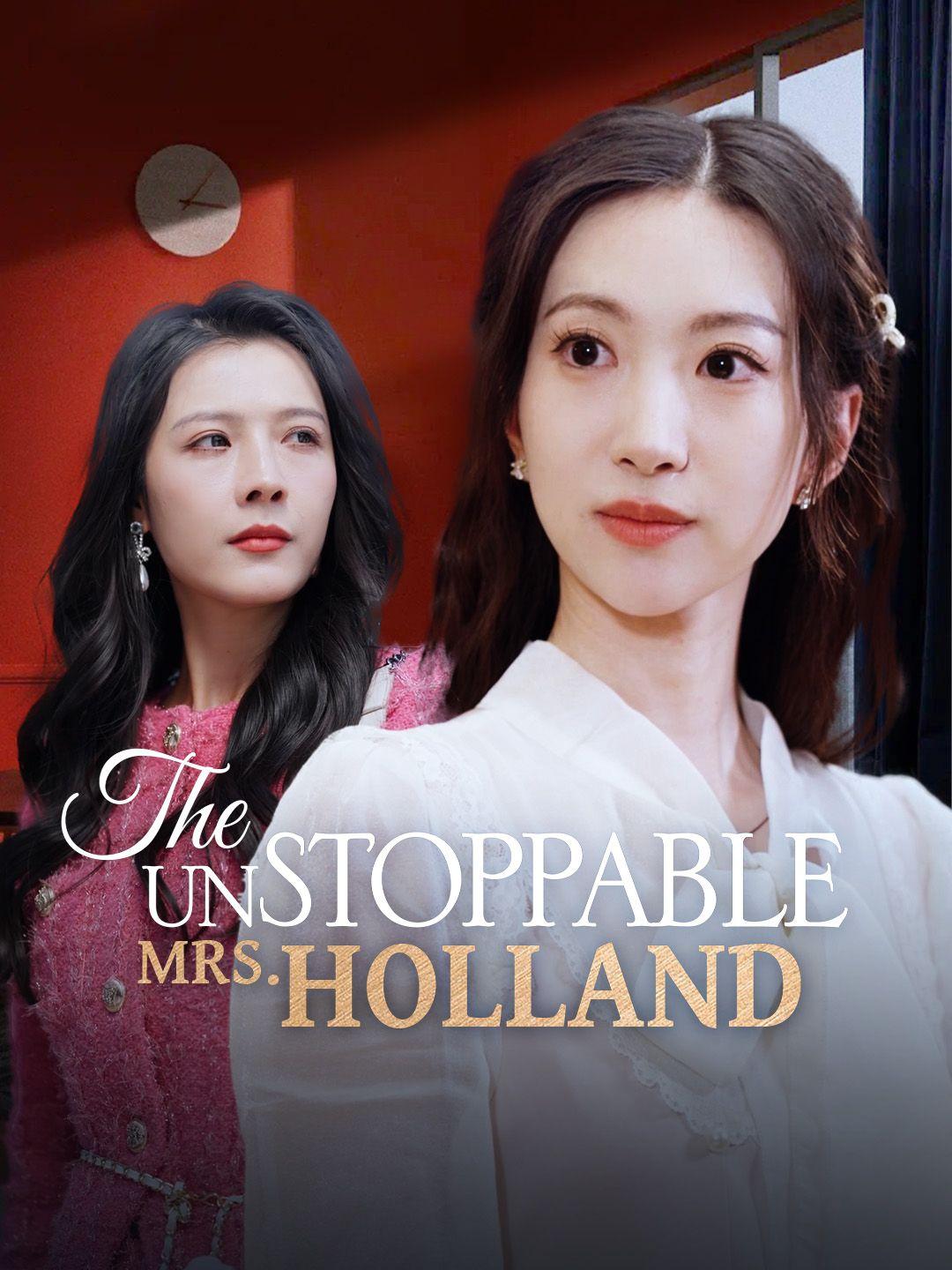 The Unstoppable Mrs. Holland