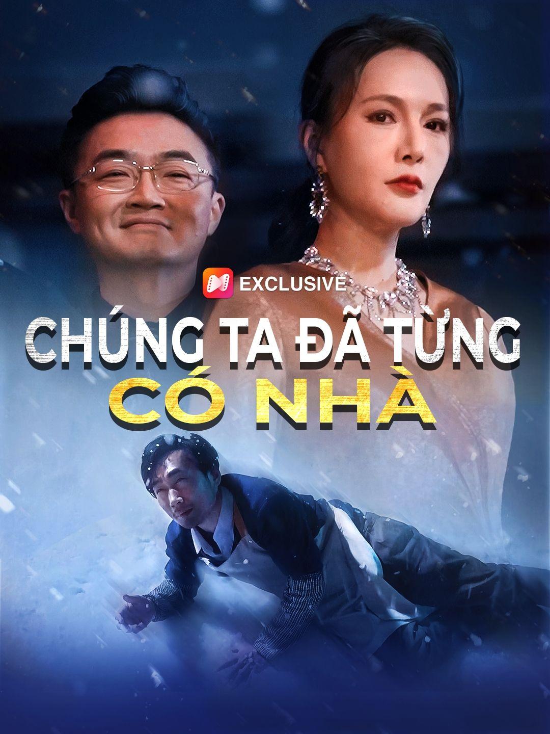 (Lồng tiếng) CHÚNG TA ĐÃ TỪNG CÓ NHÀ