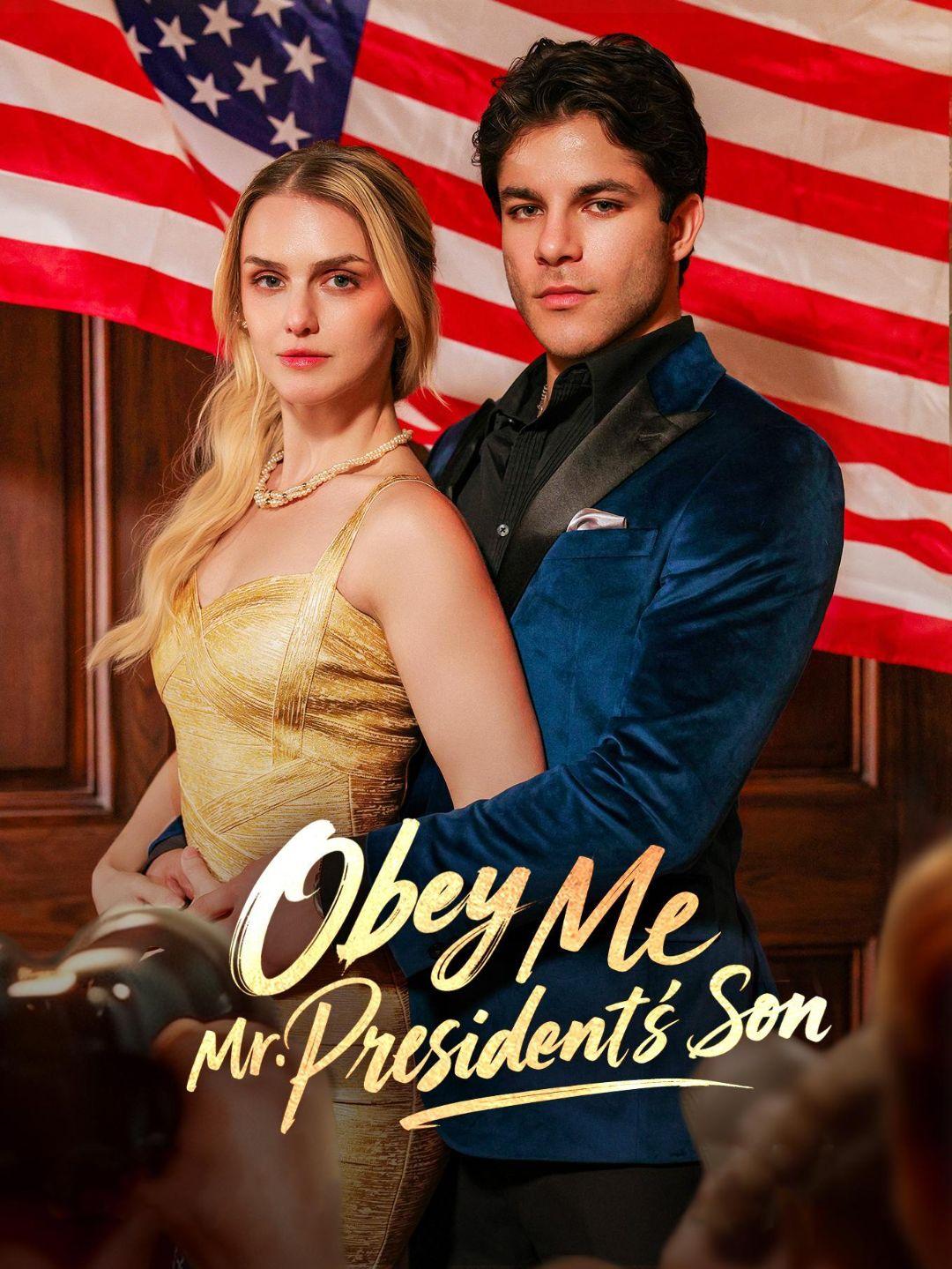 Obey Me, Mr. President‘s Son