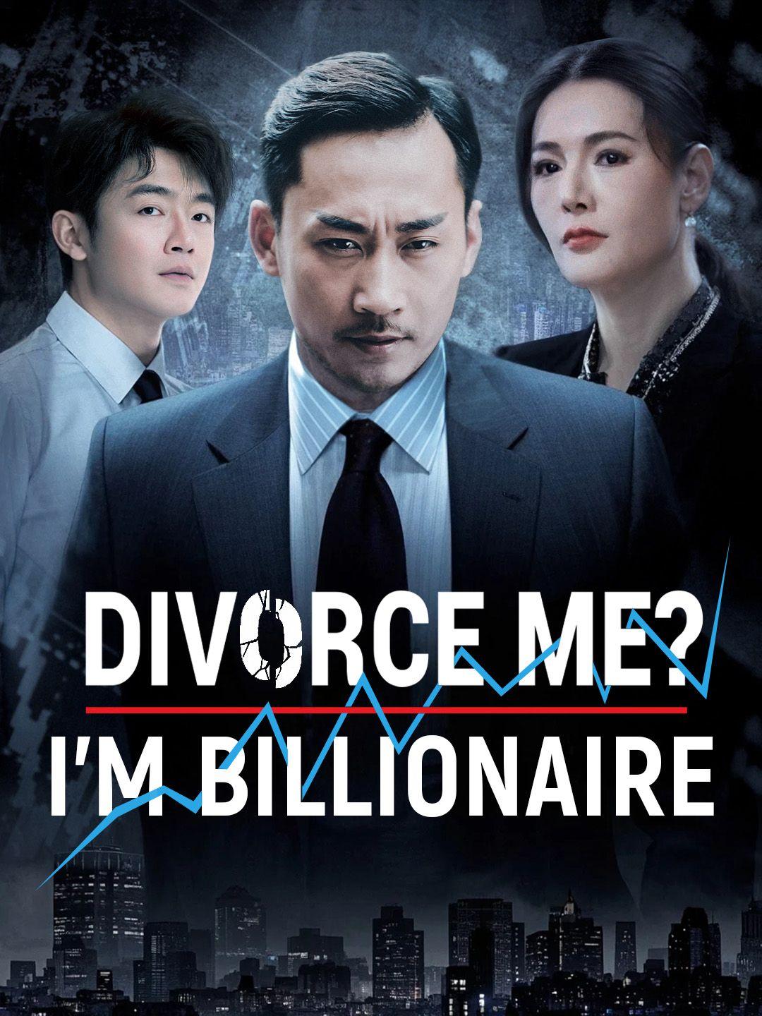 (Dubbed)Divorce Me? I’m Billionaire