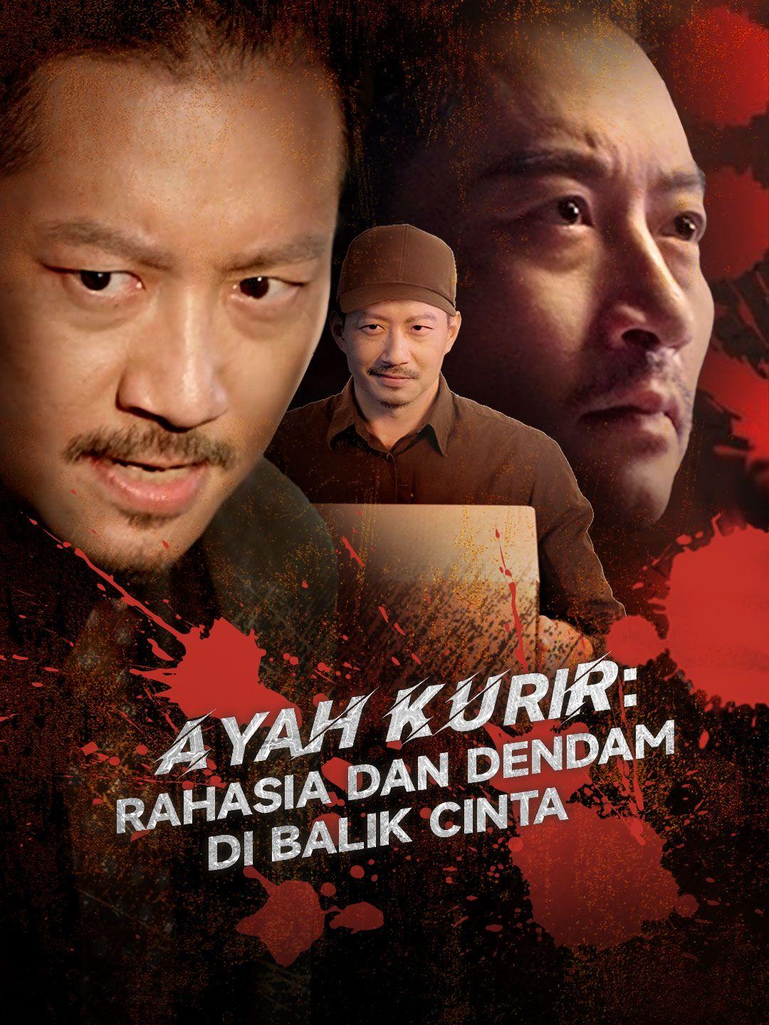 Ayah Kurir: Rahasia dan Dendam di Balik Cinta 