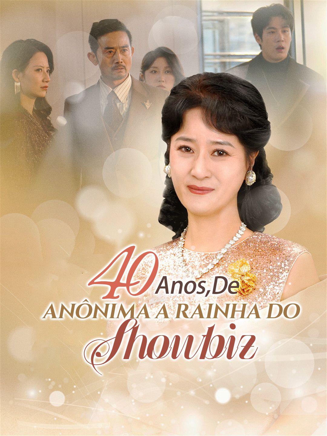40 Anos, De Anônima a Rainha do Showbiz Episódio 1