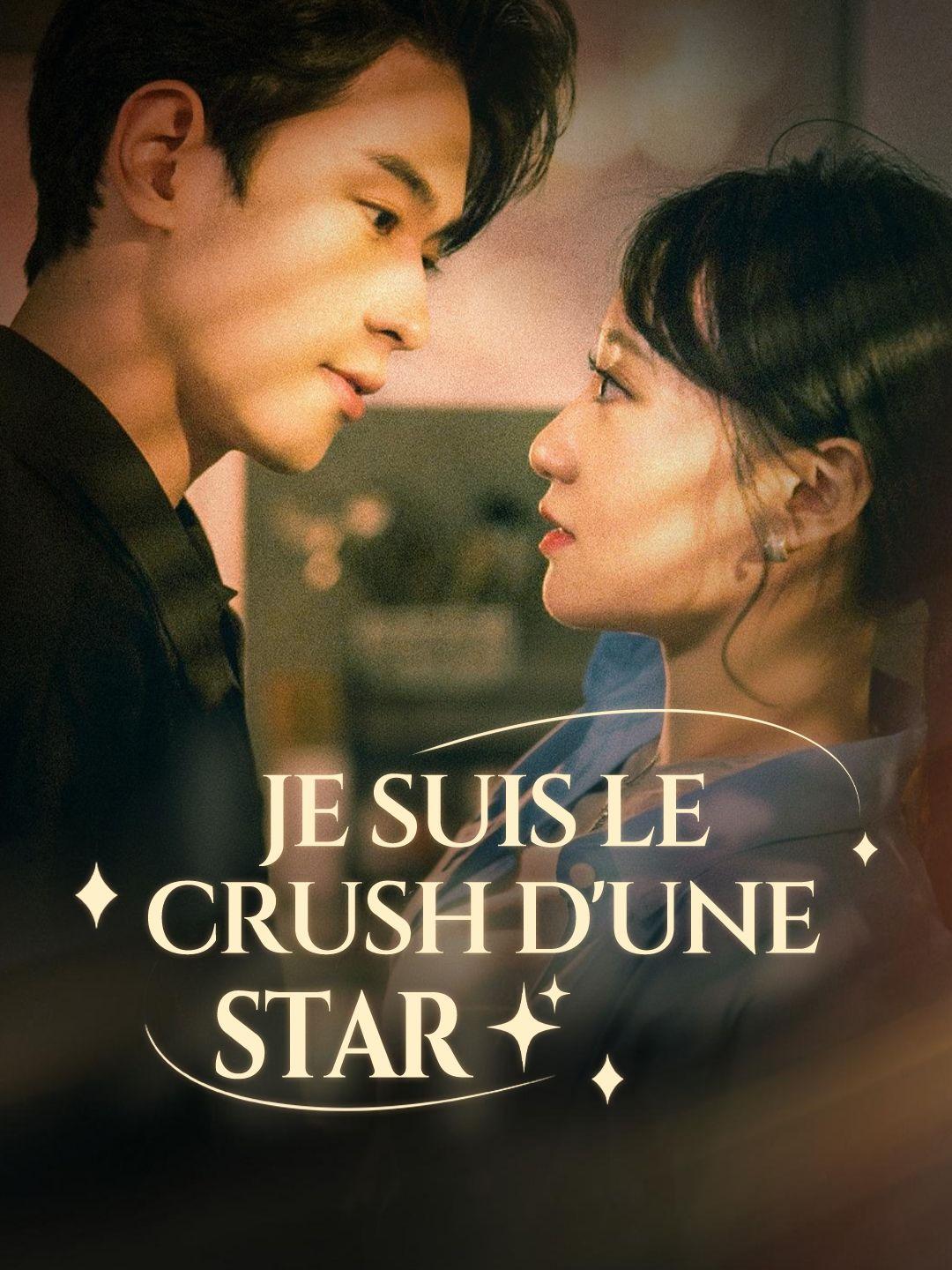 JE SUIS LE CRUSH D'UNE STAR