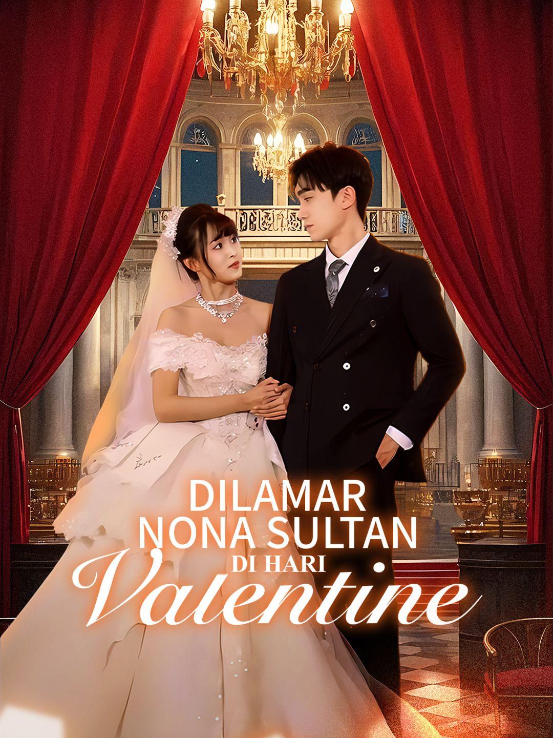 Dilamar Nona Sultan di Hari Valentine