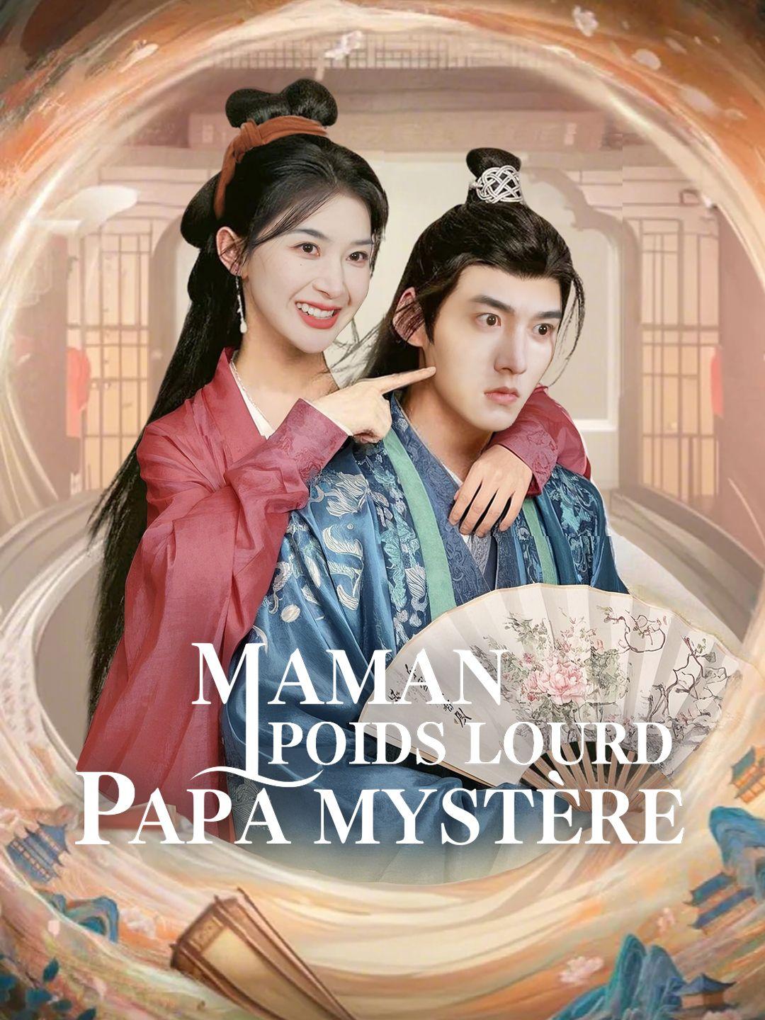 MAMAN POIDS LOURD, PAPA MYSTÈRE