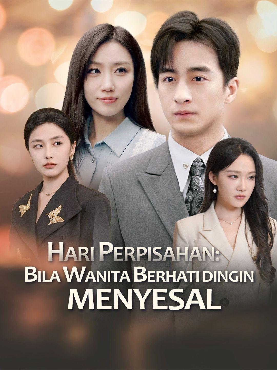 Hari Perpisahan: Bila Wanita Berhati Dingin Menyesal