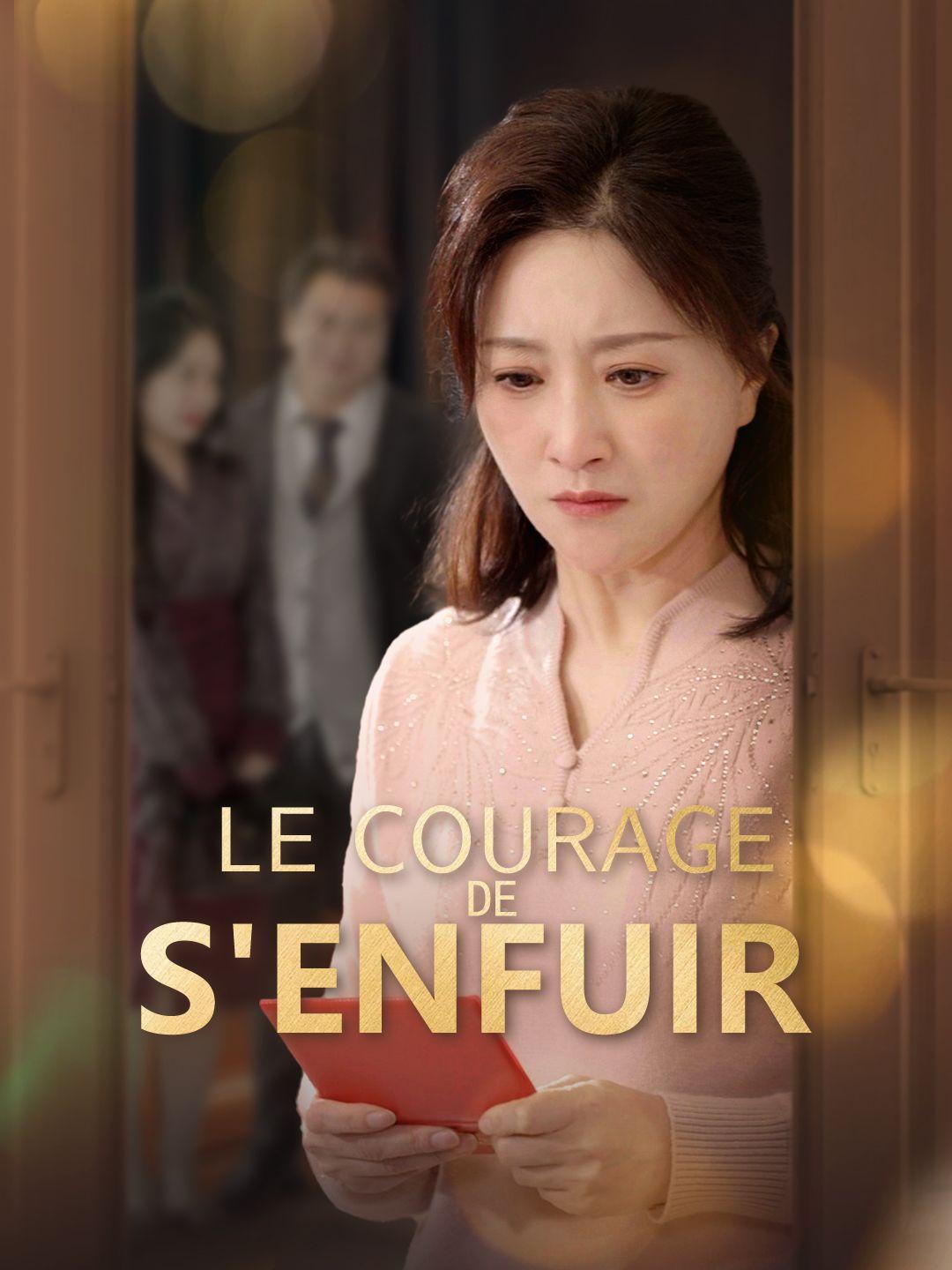 LE COURAGE DE S'ENFUIR