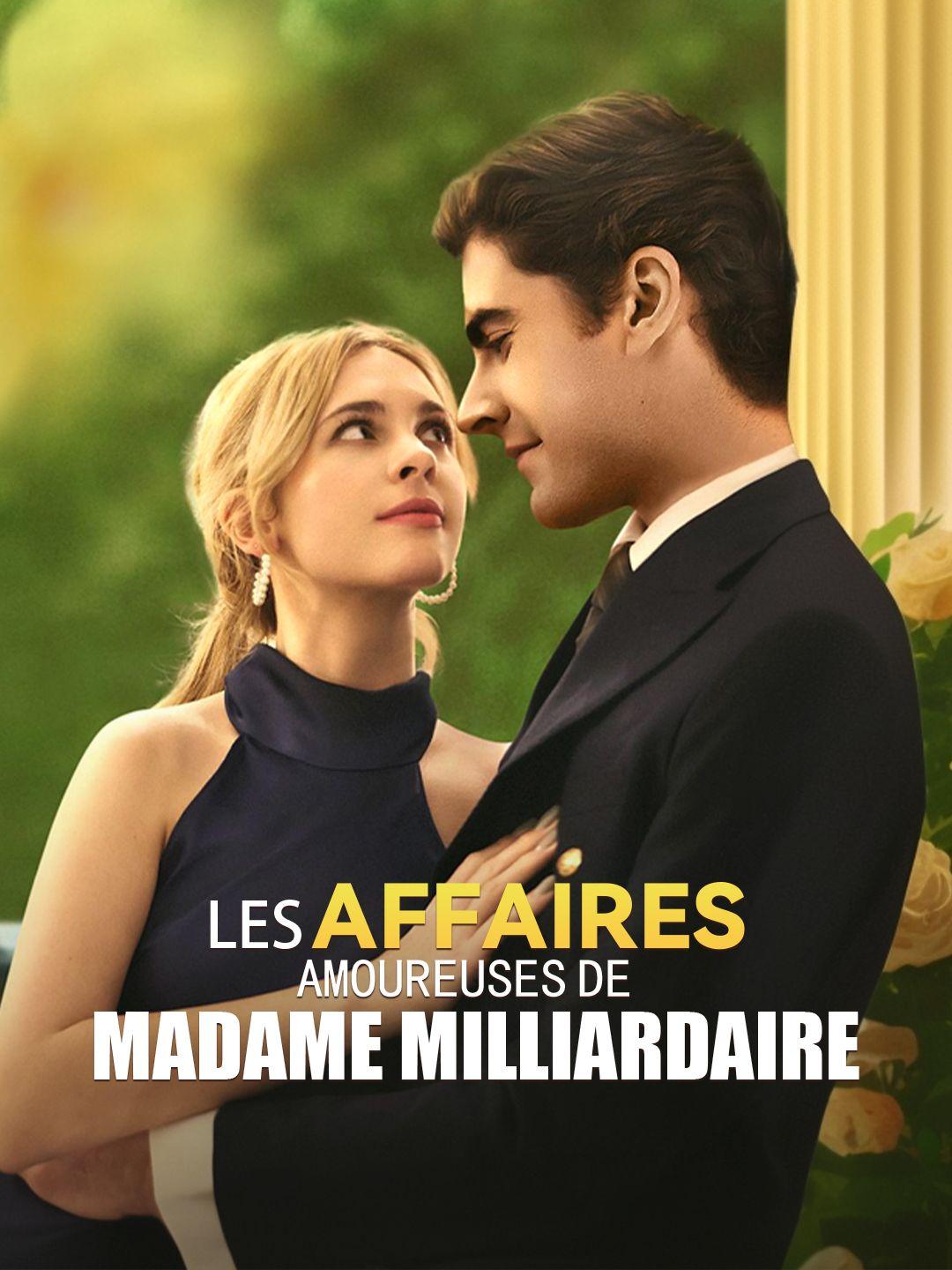 LES AFFAIRES AMOUREUSES DE MADAME MILLIARDAIRE