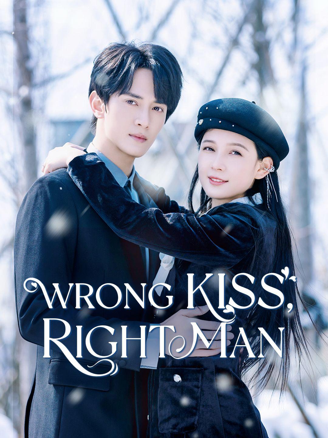 Wrong Kiss, Right Man