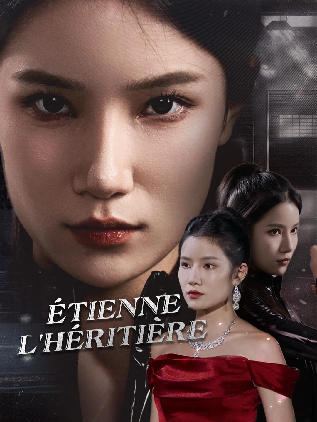 ÉTIENNE, L'HÉRITIÈRE