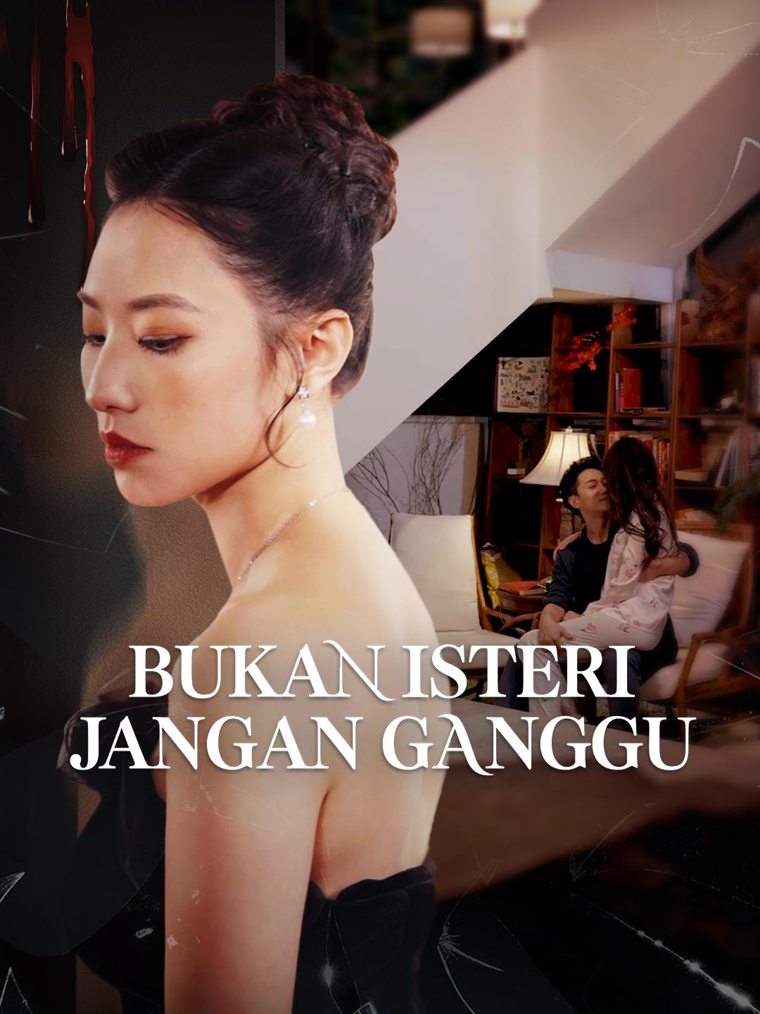 Bukan Isteri Jangan Ganggu