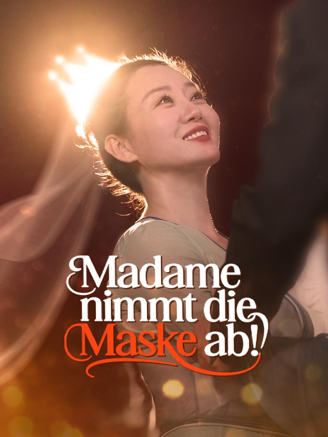 Madame nimmt die Maske ab!