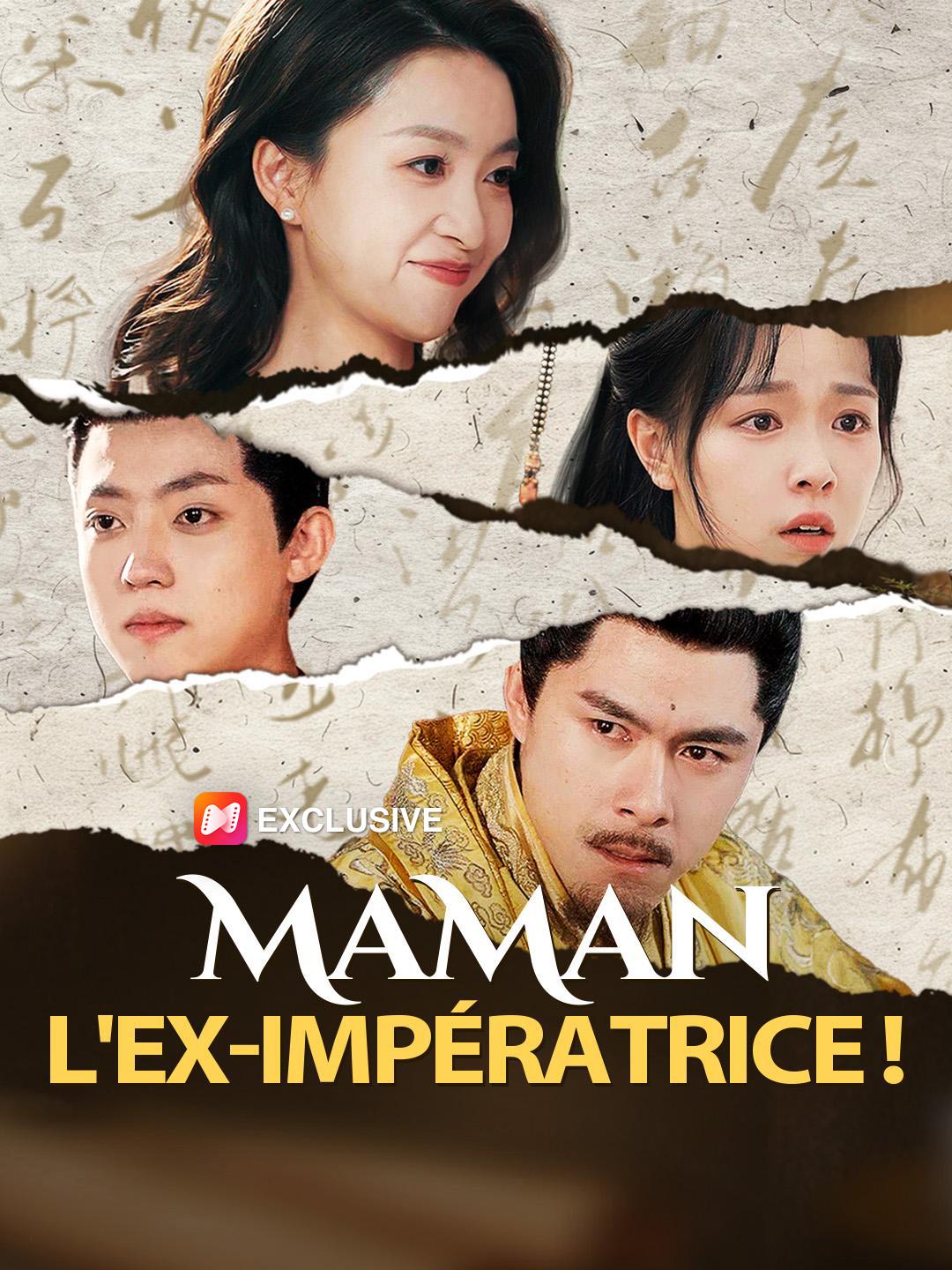 MAMAN, L'EX-IMPÉRATRICE !