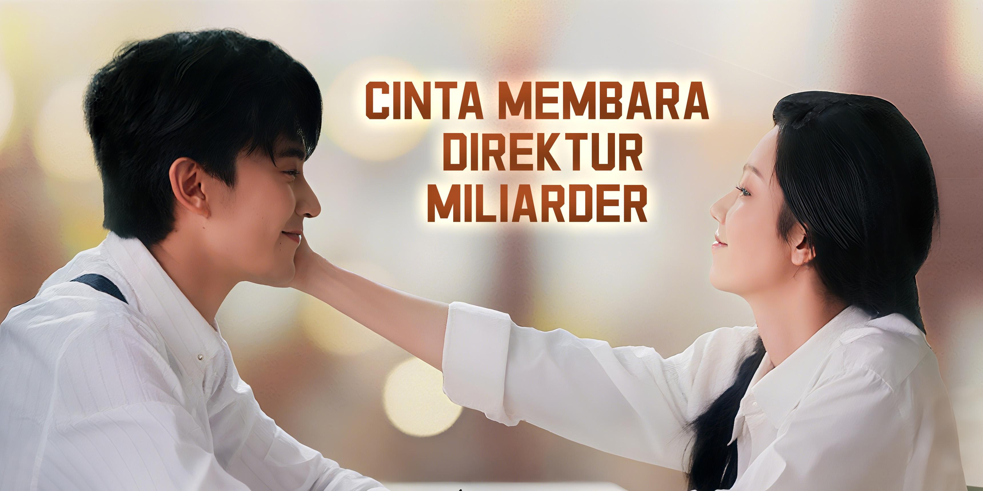 Cinta Membara Direktur Miliarder Gratis Nonton Semua Episode