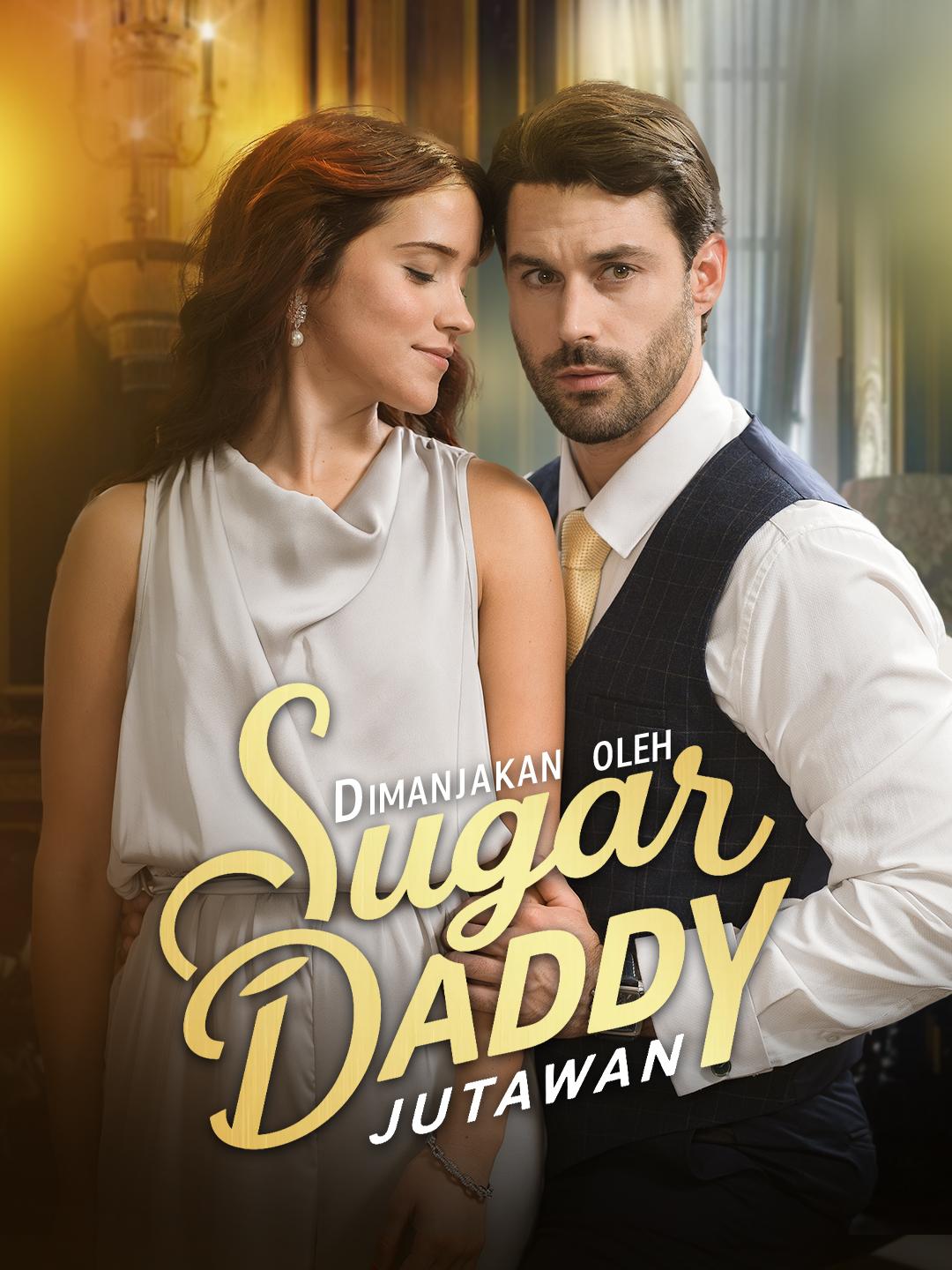 Dimanjakan oleh Sugar Daddy Jutawan