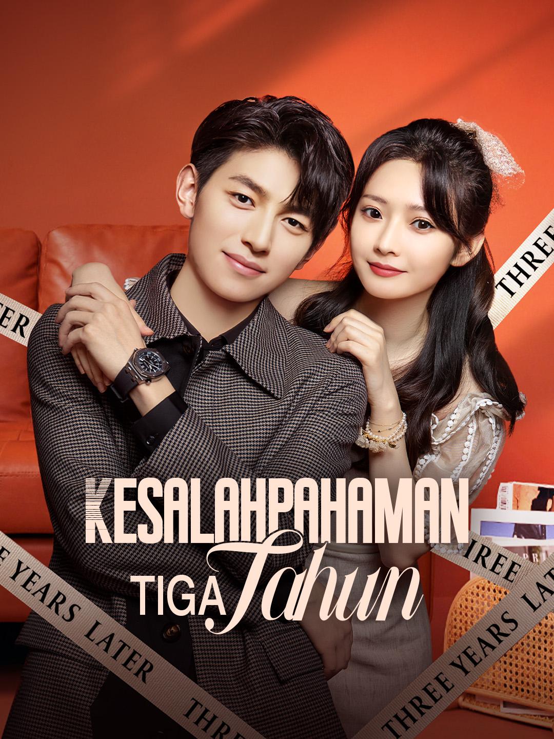Kesalahpahaman Tiga Tahun – Nonton Semua Episodenya Gratis