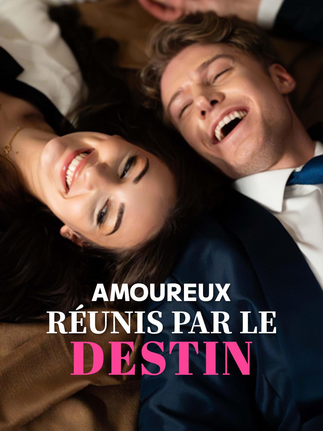 Amoureux Réunis par le Destin