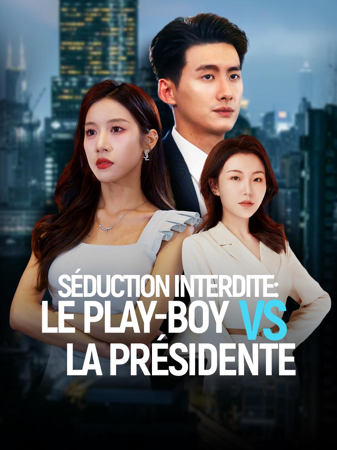 SÉDUCTION INTERDITE: LE PLAY-BOY VS LA PRÉSIDENTE