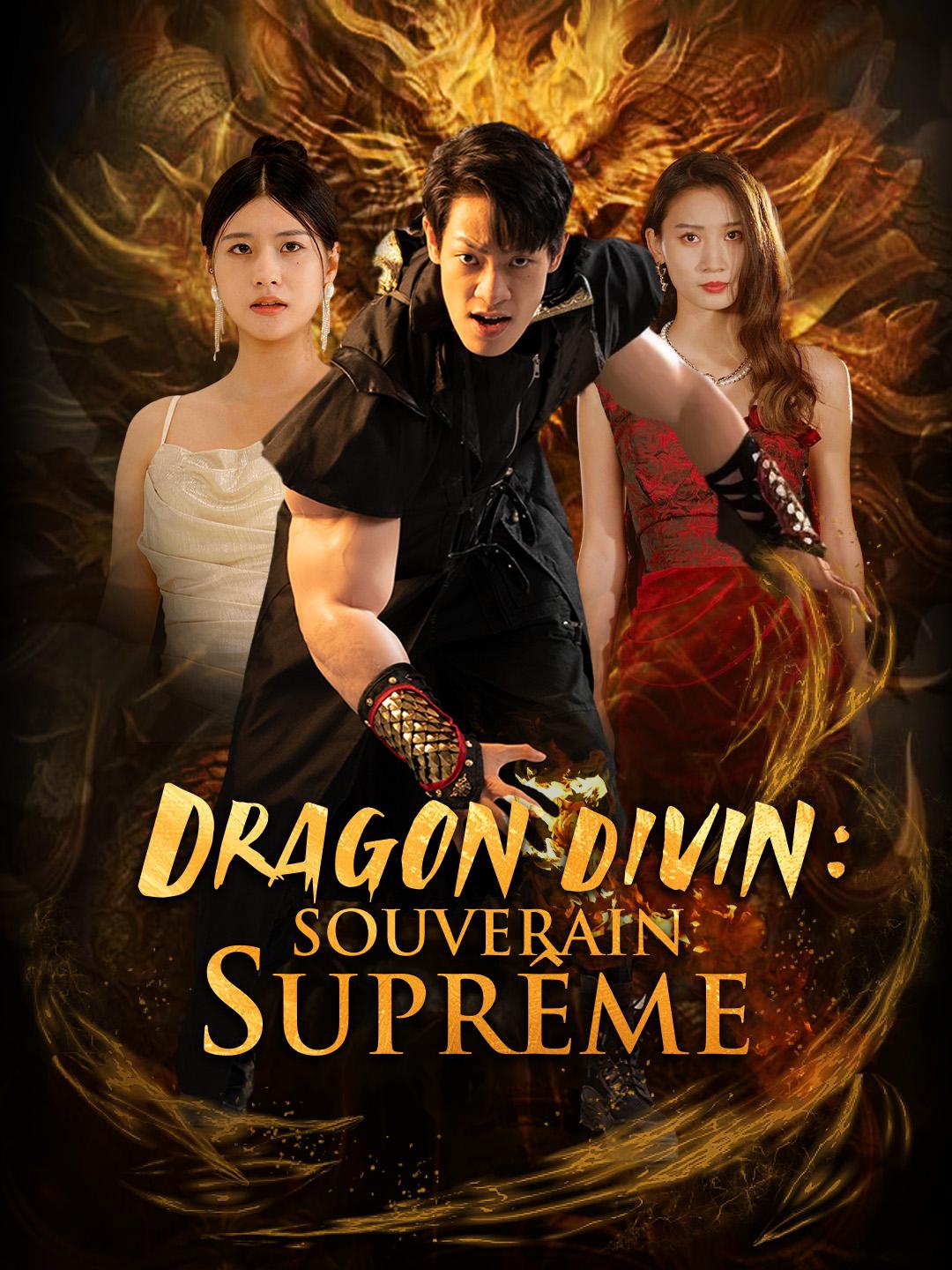 DRAGON DIVIN : SOUVERAIN SUPRÊME