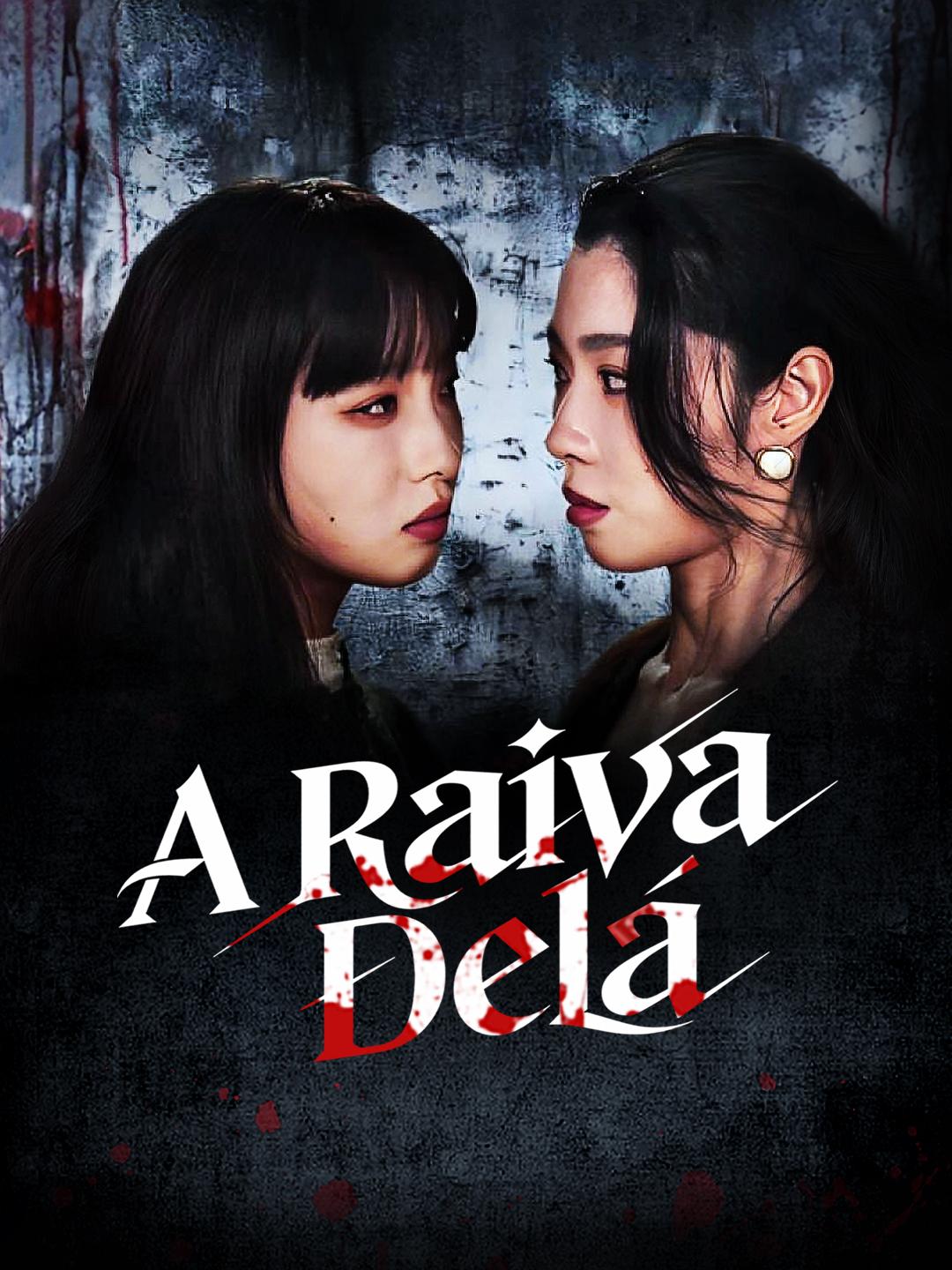 A Raiva Dela