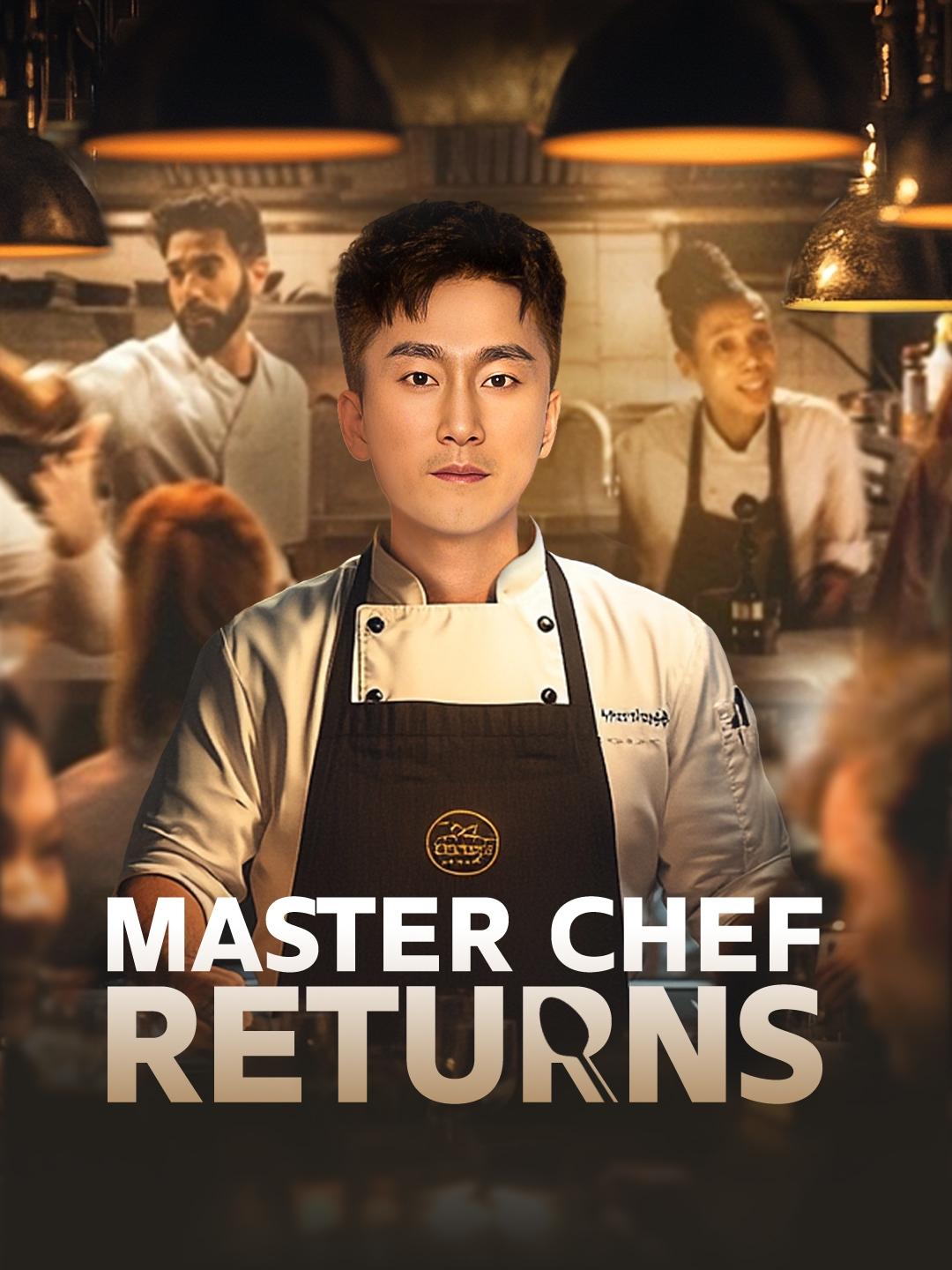 (Dubbed)Master Chef Returns Full Movie - NetShort