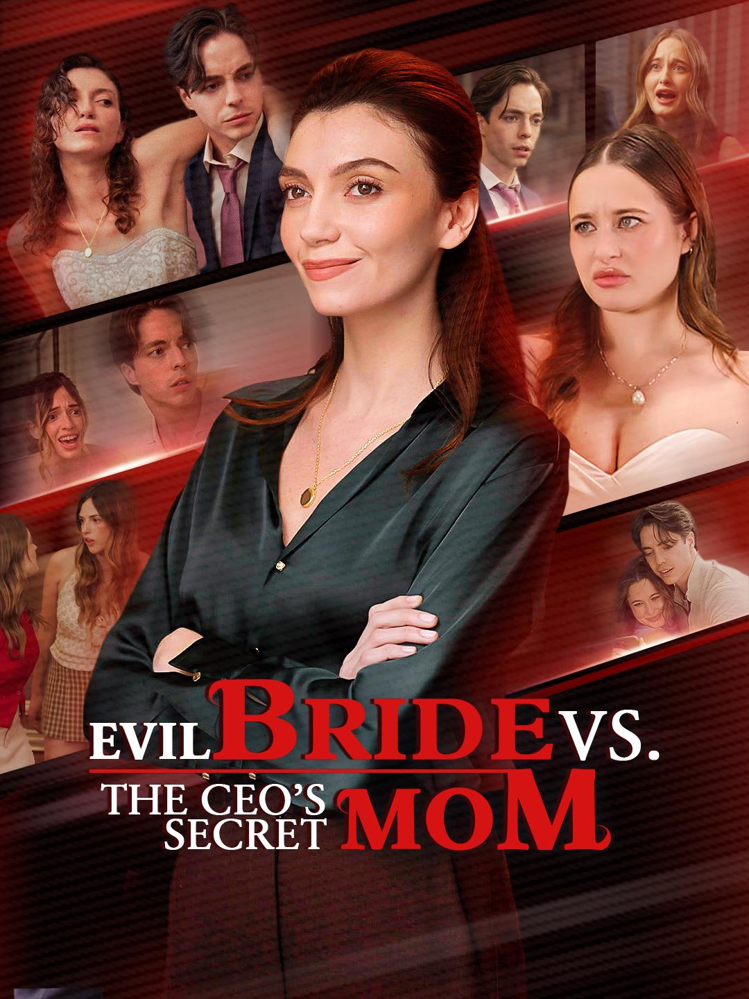 Evil Bride vs. The CEO's Secret Mom Evil Bride vs. The CEO's Secret Mom
