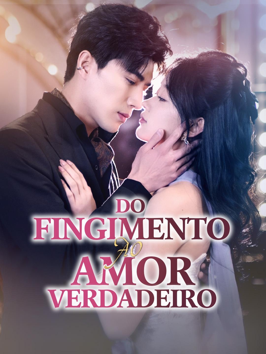 Do Fingimento ao Amor Verdadeiro