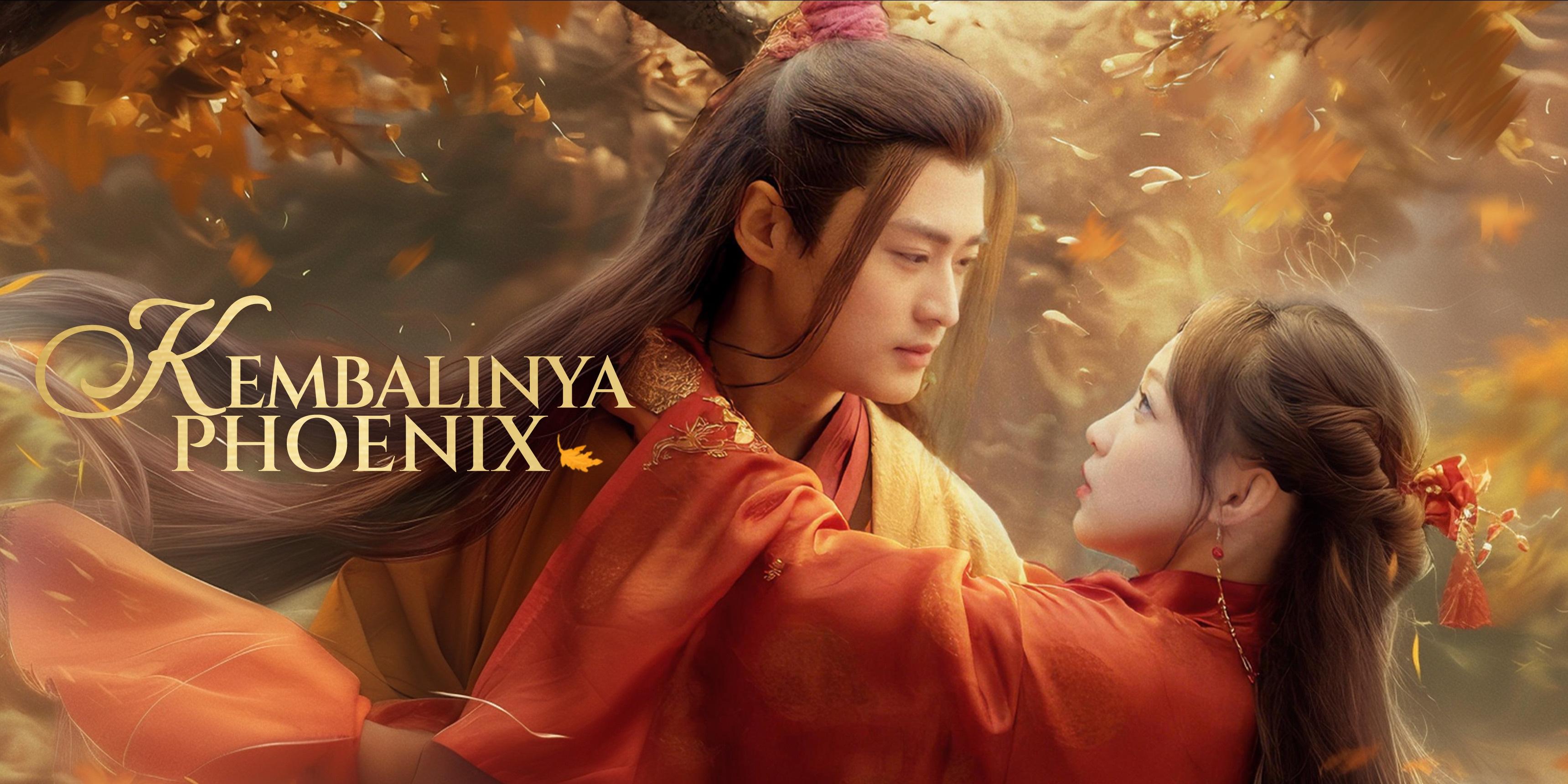 Kembalinya Phoenix nonton gratis semua episode